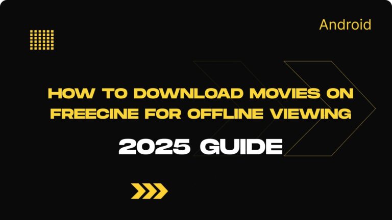 How to Download Movies on Freecine for Offline Viewing (Step-by-Step Guide for 2025).